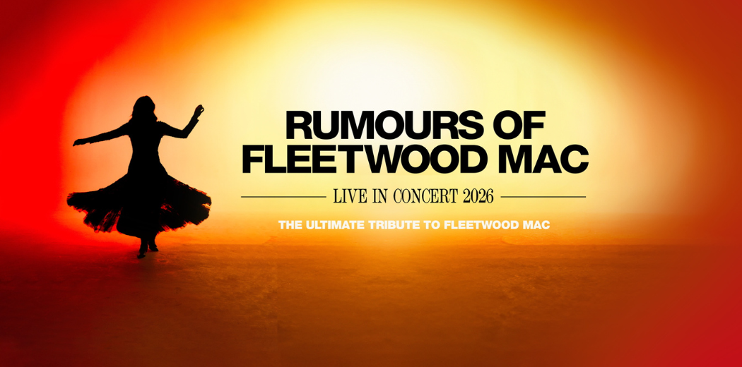 Rumours of Fleetwood Mac Live in Concert 2026
